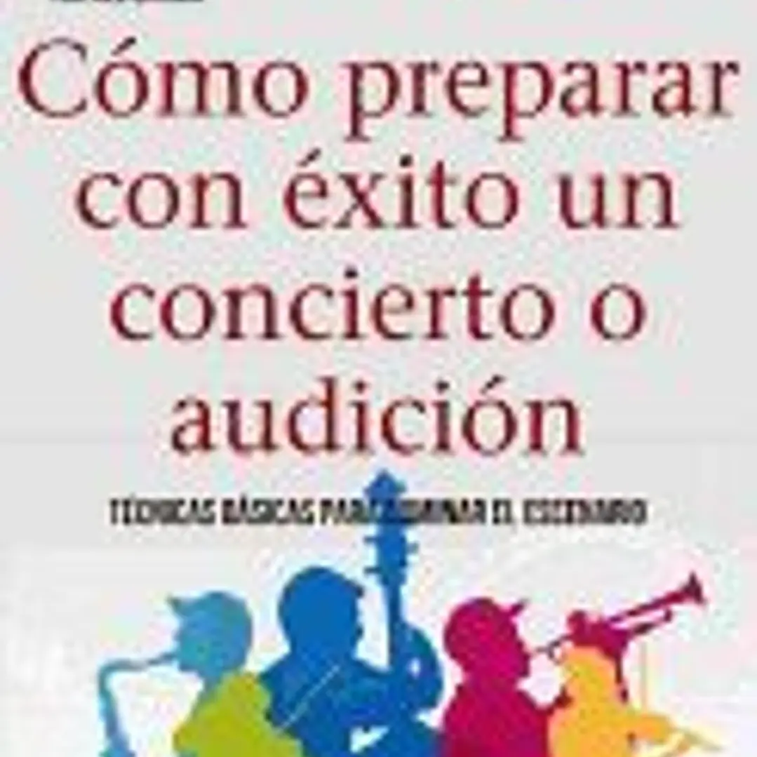 Cómo preparar con éxito un concierto o audición 1