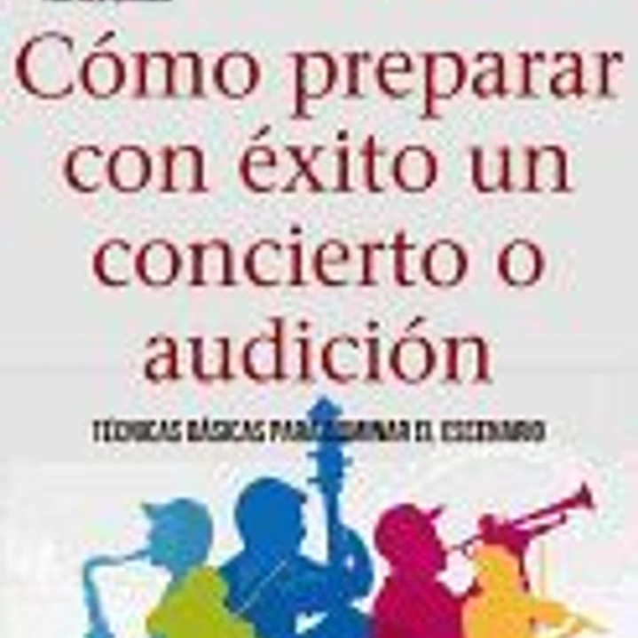 Cómo preparar con éxito un concierto o audición 1