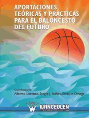Aportaciones teóricas y prácticas para el baloncesto del futuro