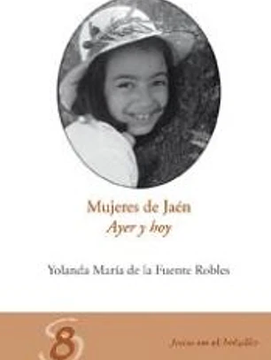 MUJERES DE JAEN: AYER Y HOY. (JAEN EN EL BOLSILLO, 8)