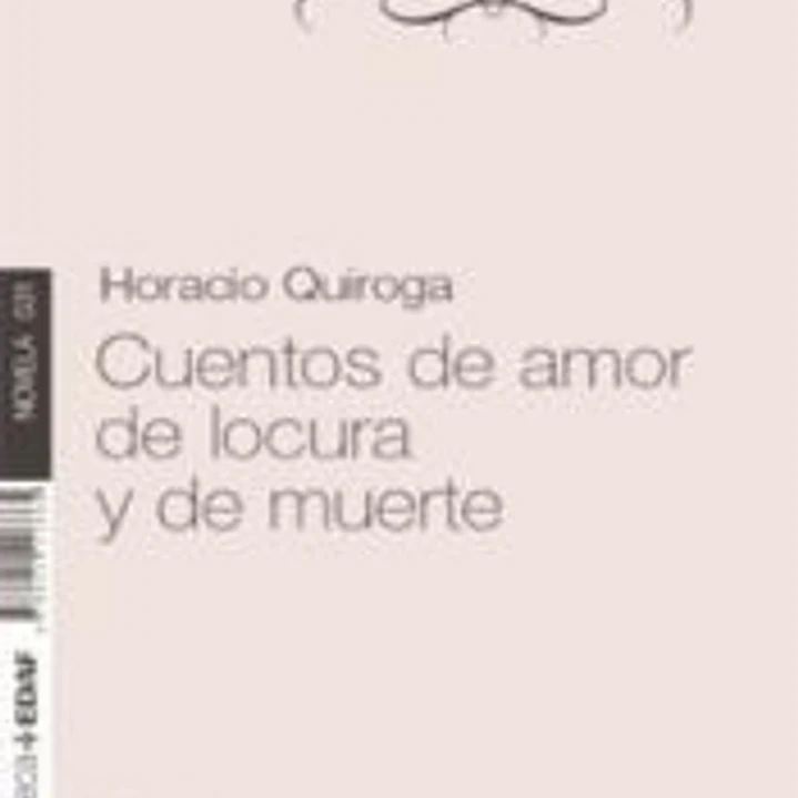 Cuentos de amor, de locura y de muerte 1