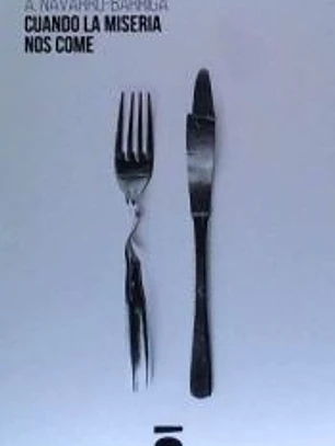 Cuando la miseria nos come