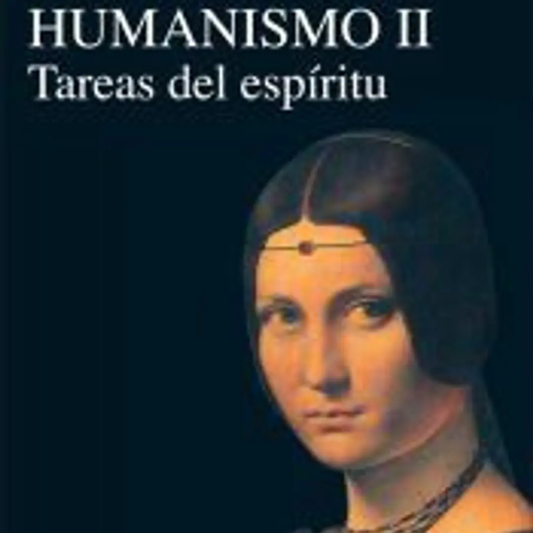 Humanismo II. Tareas del espíritu 1