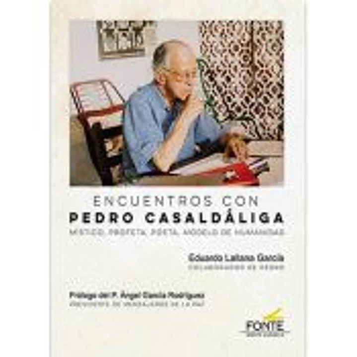 Encuentros con Pedro Casaldáliga: místico, profeta, poeta, modelo de humanidad 1