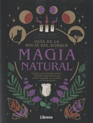 Guía de la bruja del bosque, Magia natural