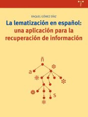 LEMATIZACION EN ESPAÑOL: UNA APLICACION PARA LA RECUPERACIÓN DE INFORMACIÓN