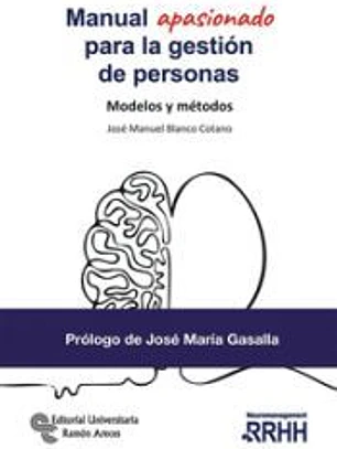 Manual apasionado para la gestión de personas: Modelos y métodos