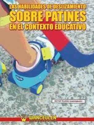 Las habilidades de deslizamiento sobre patines en el contexto educativo