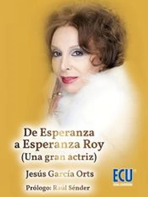 DE ESPERANZA A ESPERANZA ROY (UNA GRAN ACTRIZ)