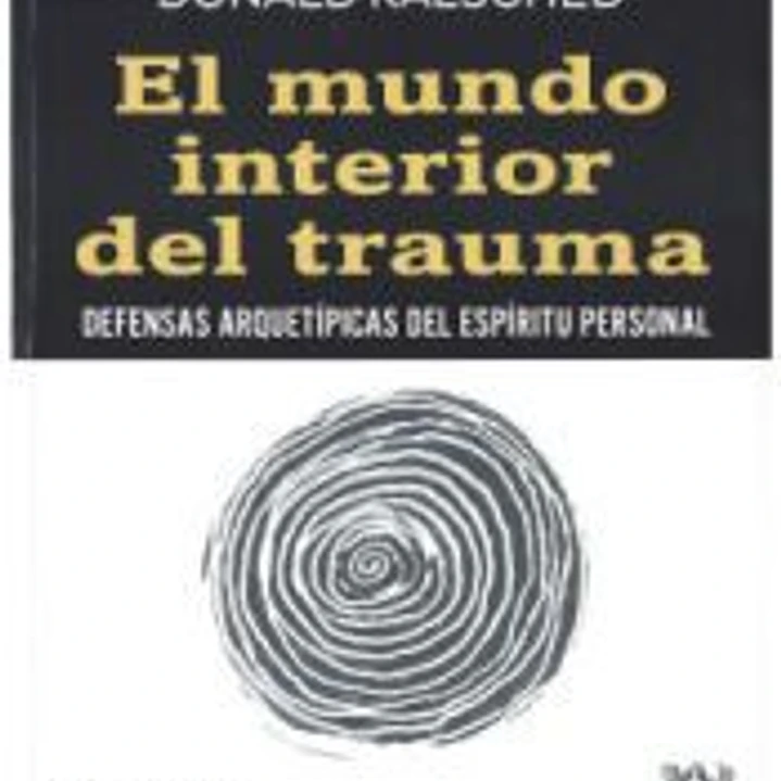 EL MUNDO INTERIOR DEL TRAUMA.DEFENSAS 1