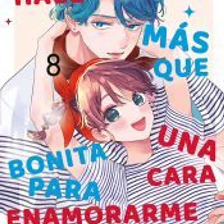 Hace falta más que una cara bonita para enamorarme nº 08 1