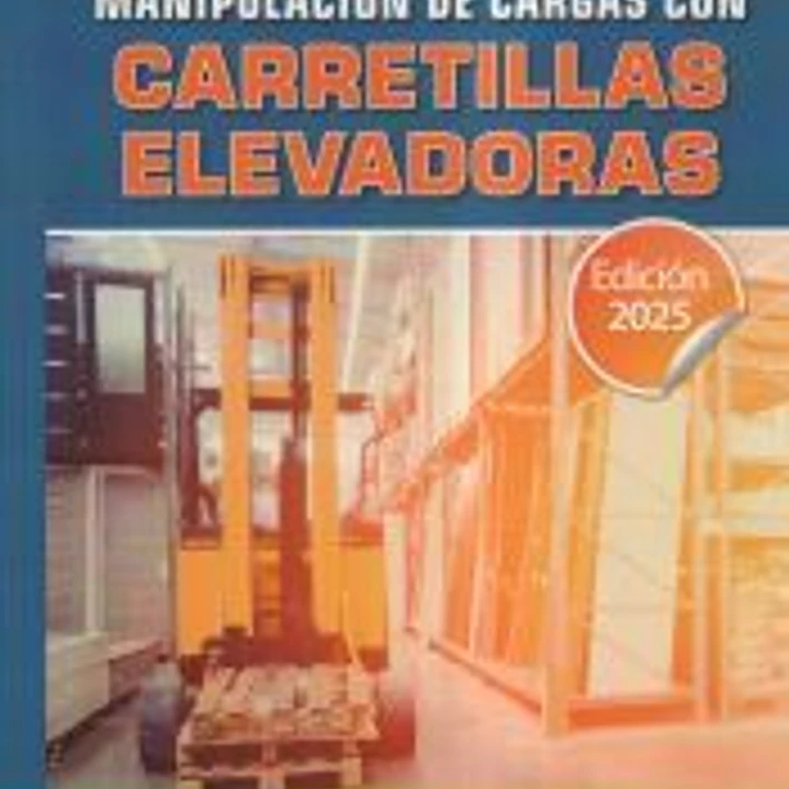 Manipulación de cargas con carretillas elevadoras. Edición 2025 1