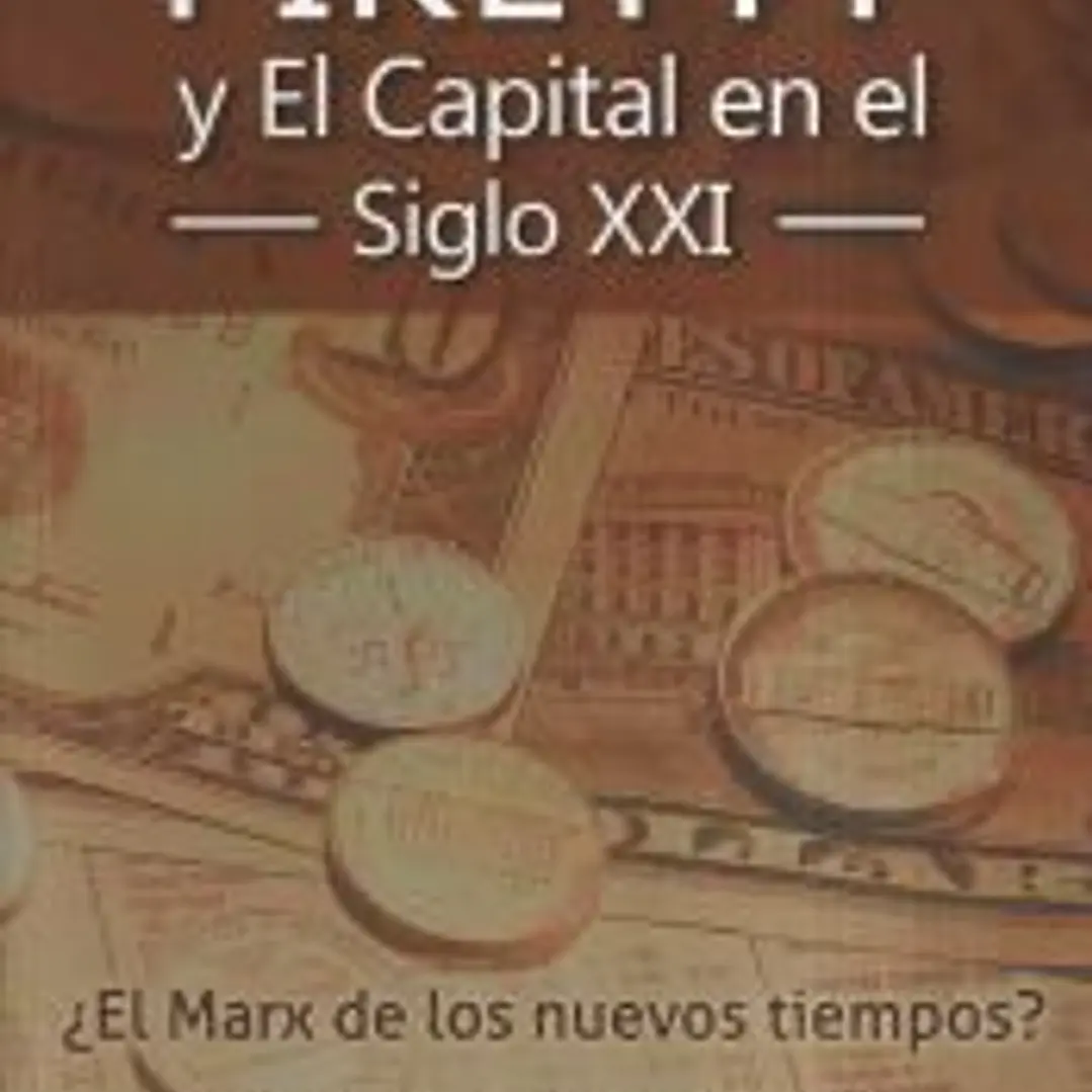 Piketty y El Capital en el siglo XXI 1