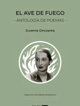El ave de fuego: Antología de poemas
