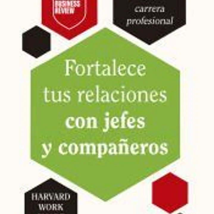 Fortalece tus relaciones con jefes y compañeros 1