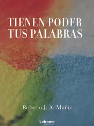 Tienen poder tus palabras