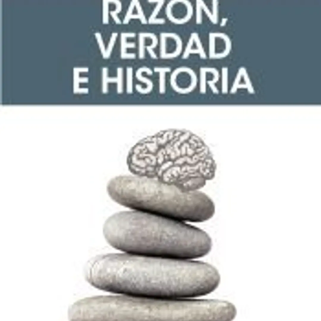 Razón, verdad e historia 1