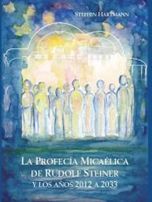 La profecía micaélica de Rudolf Steiner