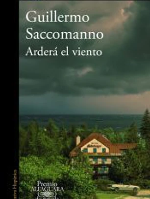 Arderá el viento (Premio Alfaguara de novela 2025)