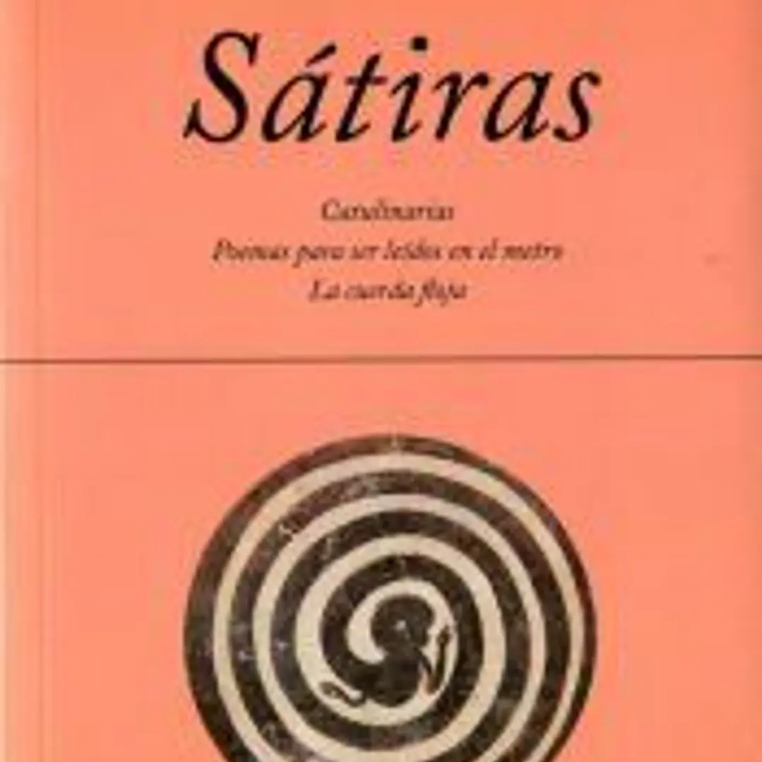 Sátiras : Catulinarias ; Poemas para ser leídos en el metro ; La cuerda floja 1