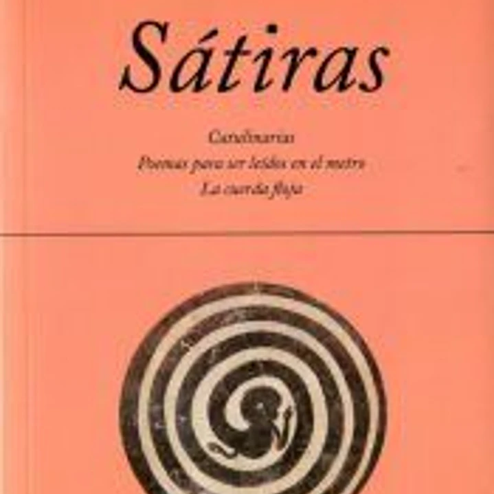 Sátiras : Catulinarias ; Poemas para ser leídos en el metro ; La cuerda floja 1