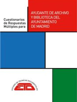 CUESTIONARIOS PARA AYUDANTE DE ARCHIVO Y BIBLIOTECA DEL AYUNTAMIENTO DE MADRID