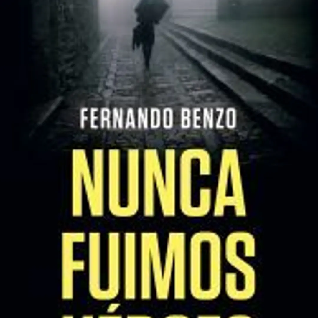 Nunca fuimos héroes 1