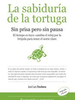 SABIDURIA DE LA TORTUGA:SIN PRISA PERO SIN PAUSA