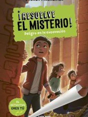¡Resuelve el misterio! 4 - Peligro en la excavación