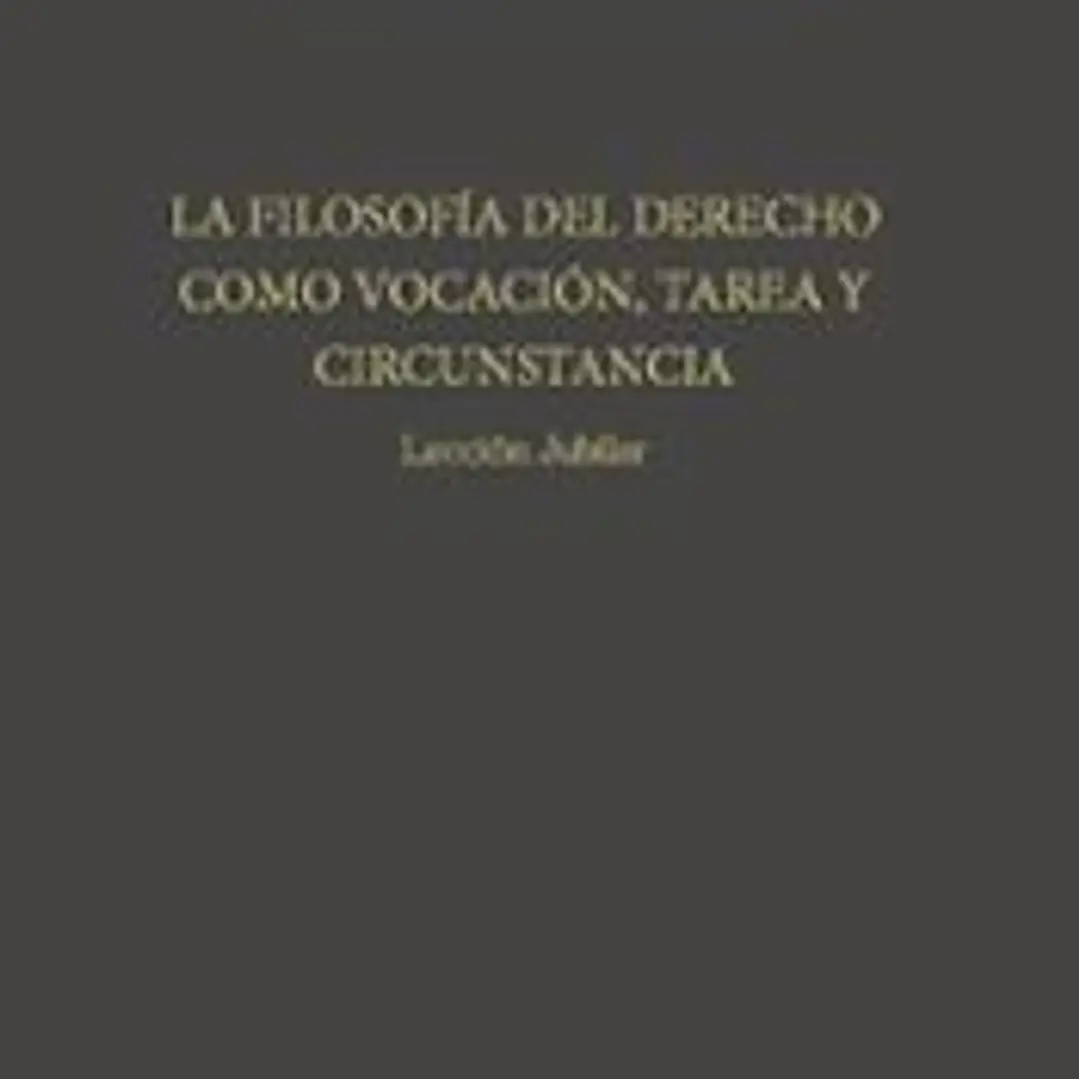 La Filosofía del Derecho, tarea y circunstancia 1