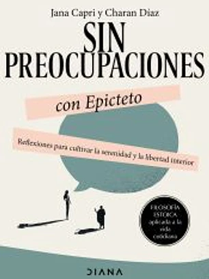 Sin preocupaciones con Epicteto