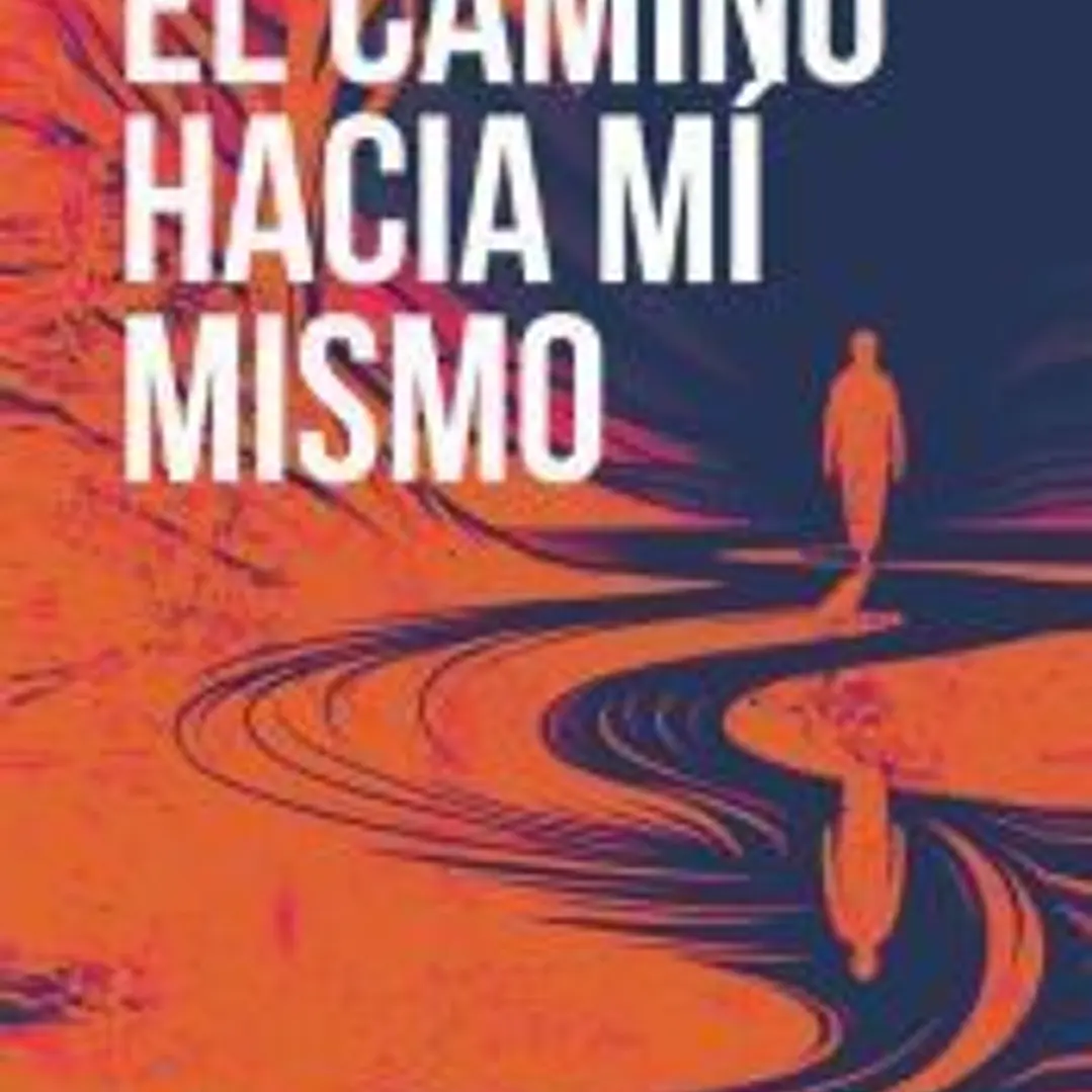 El camino hacia mí mismo 1