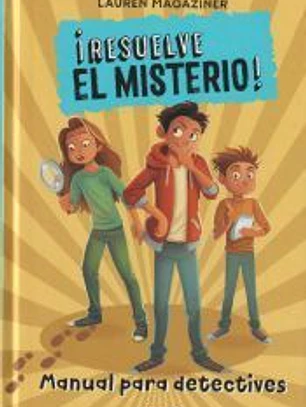¡Resuelve el misterio! Manual para detectives