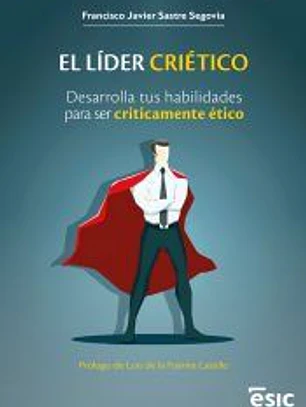 EL LÍDER CRIÉTICO: Desarrolla tus habilidades para ser críticamente ético