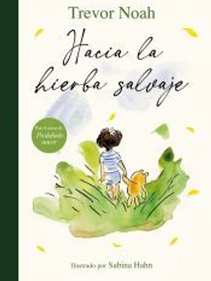 Hacia la hierba salvaje