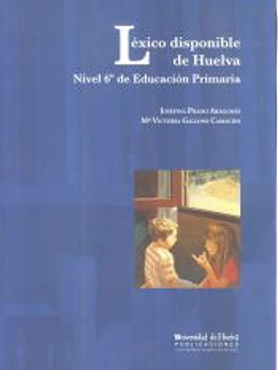 LEXICO DISPONIBLE DE HUELVA. 6 EDUCACION PRIMARIA