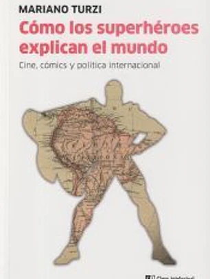 Cómo los superhéroes explican el mundo