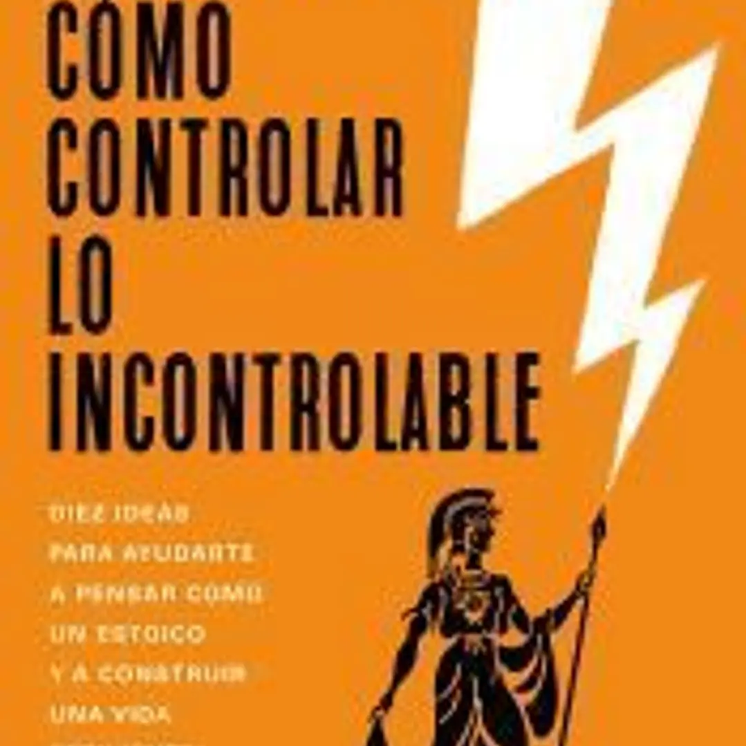 Cómo controlar lo incontrolable 1