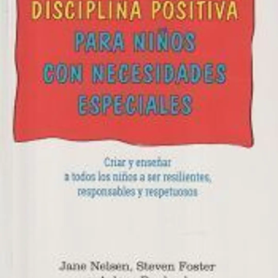 DISCIPLINA POSITIVA PARA NIÑOS CON NECESIDADES ESPECIALES 1