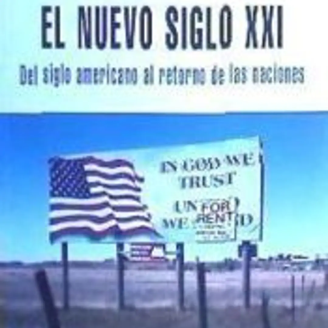 NUEVO SIGLO XXI,EL-DEL SIGLO AMERICANO AL RETORNO DE LAS NAC 1