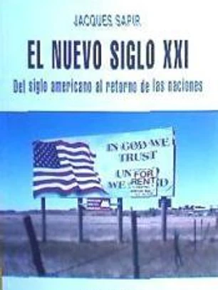 NUEVO SIGLO XXI,EL-DEL SIGLO AMERICANO AL RETORNO DE LAS NAC