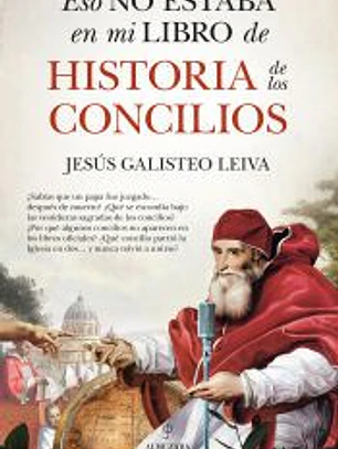 Eso no estaba en mi libro de historia de los concilios