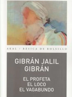 El profeta. El loco. El vagabundo