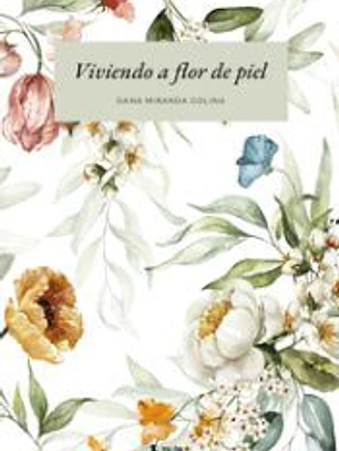 Viviendo a flor de piel