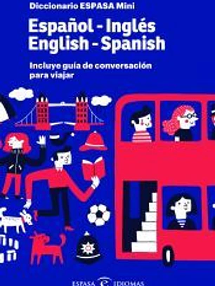Diccionario ESPASA mini. Español - Inglés. English - Spanish: Incluye Guía de conversación para viajar