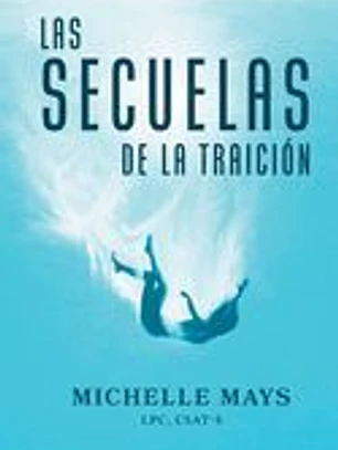 Las Secuelas de la Traición