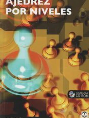 Ajedrez por niveles (Libro+CD)