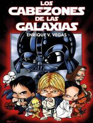 LOS CABEZONES DE LA GALAXIAS