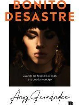 Bonito desastre: Cuando los focos se apagan y te quedas contigo