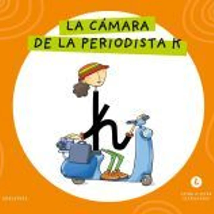 Letra a Letra Letrilandia - La cámara de la periodista K 1